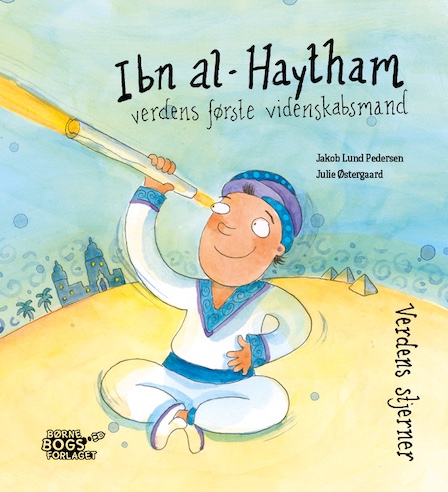 Forside af børnebogen Ibn al-Haytham - verdens første videnskabsmand, hvor al-Haytham ses som barn kigge gennem et rør
