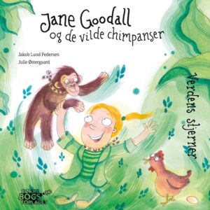 forside til børnebogen børnebogen jane Goodall og de vilde chimpanser